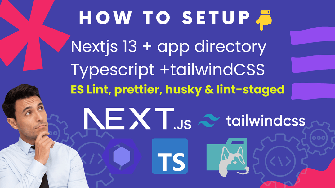 Setup a Next.js with app directory, TypeScript, TailwindCSS Project powered by ESLint, Prettier, husky & lint-staged.